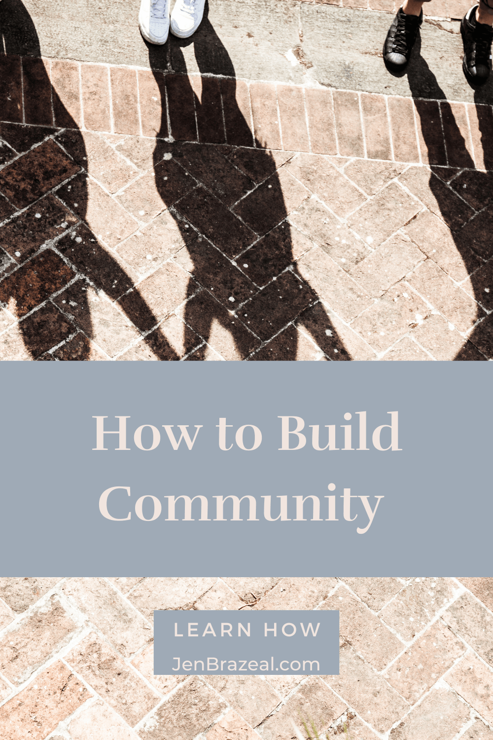 How to Build Community | The Unhurried Life 