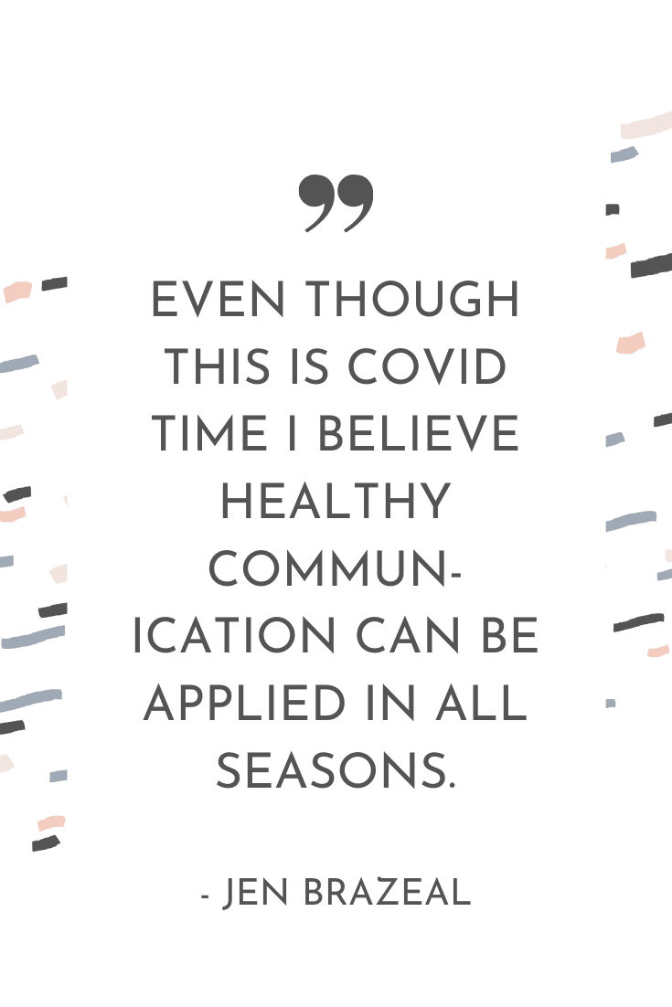 "Even though this is COVID time, I believe healthy communication can be applied in all seasons." - Jen Brazeal | The Unhurried Life Podcast