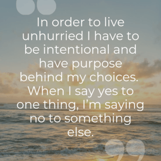 Jen Brazeal quote for living an unhurried life.