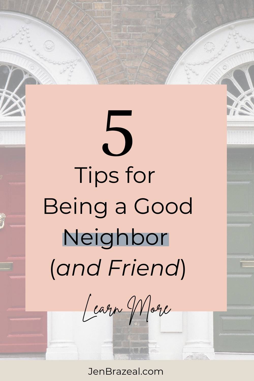 5 Tips for Being a Good Neighbor (and Friend) | The Unhurried Life