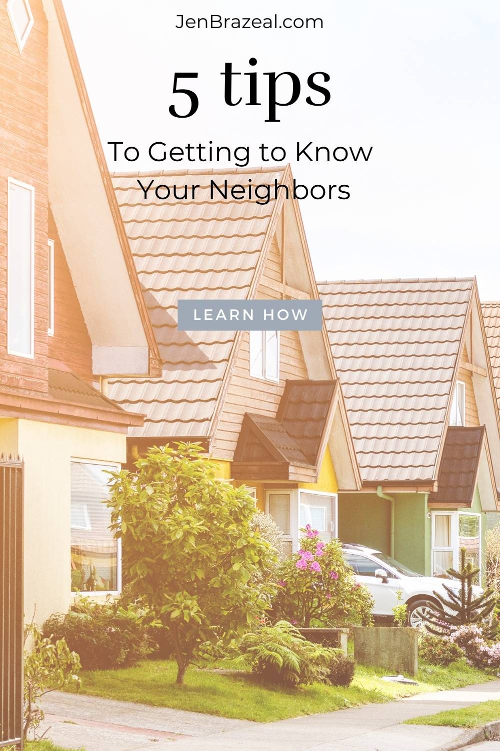 5 Tips to Getting to Know Your Neighbors | The Unhurried Life
