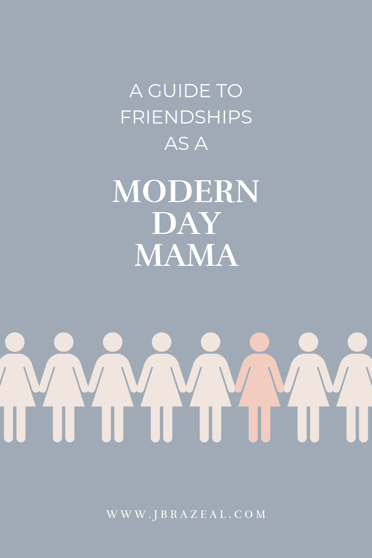 A guide to friendships as a modern day mama