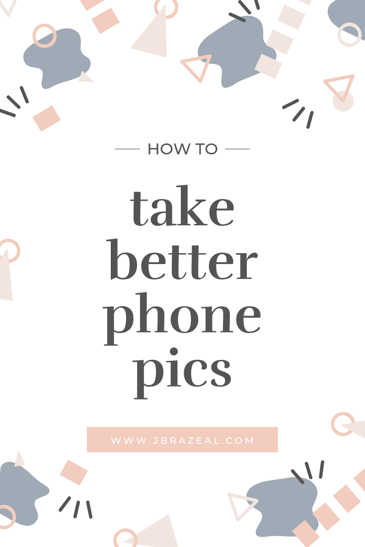 How to take better phone pics from pro photographer Jen Brazeal