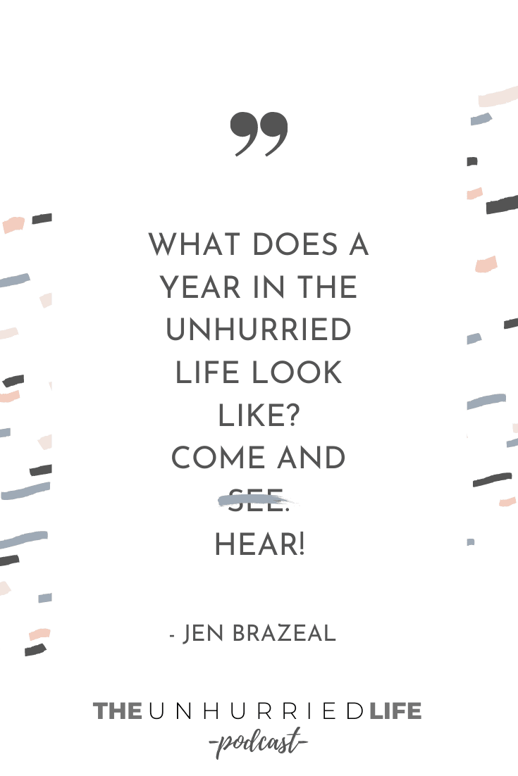 "What does a year in The Unhurried Life look like? Come and hear!" - Jen Brazeal | The Unhurried Life