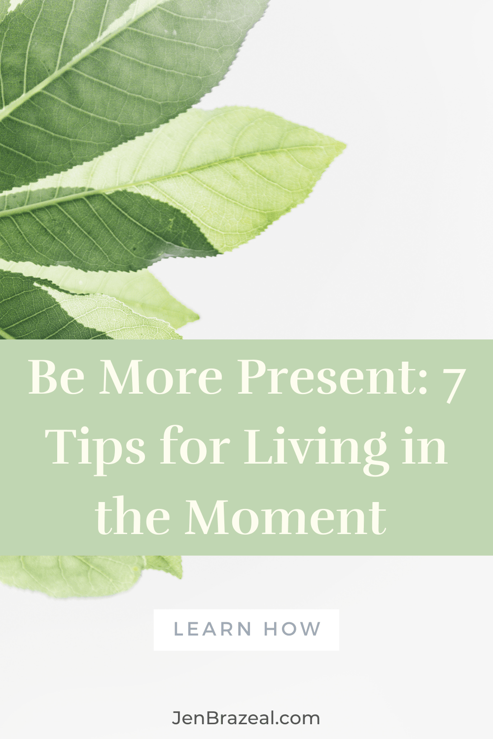 Be More Present: 7 Tips for Living in the Moment | The Unhurried Life 