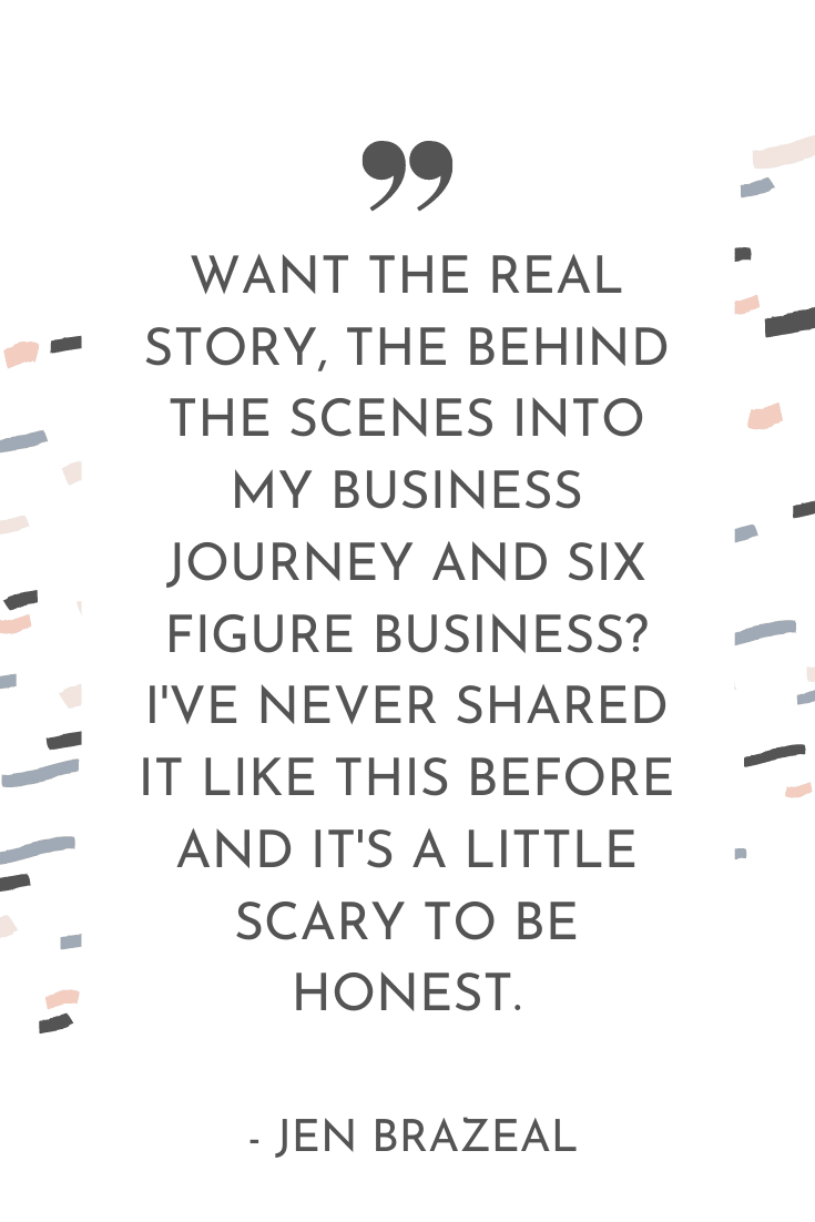 "Want the real story, the behind the scenes into my business journey and six figure business? I've never shared it like this before and it's a little scary to be honest." - Jen Brazeal | The Unhurried Life Podcast