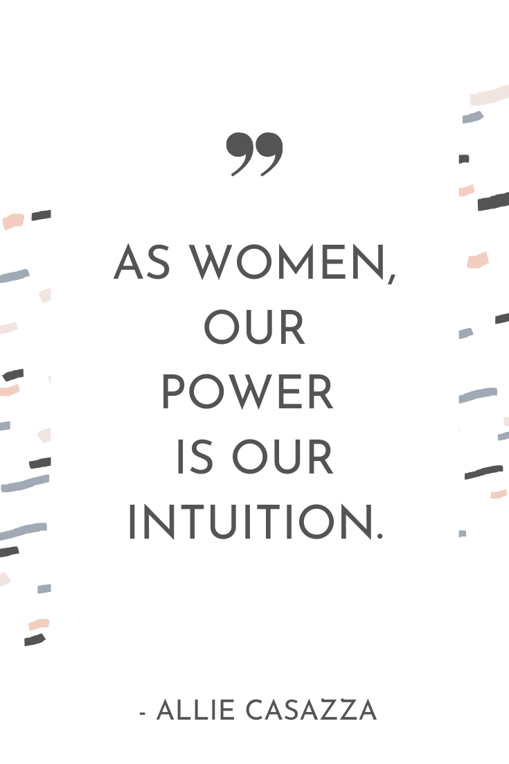 "As women our power is our intuition." - Allie Casazza | The Unhurried Life Podcast