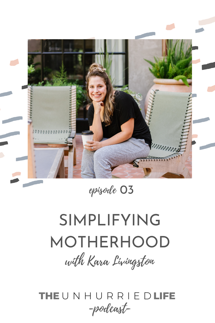 Simplifying Motherhood with Kara Livingston - 1