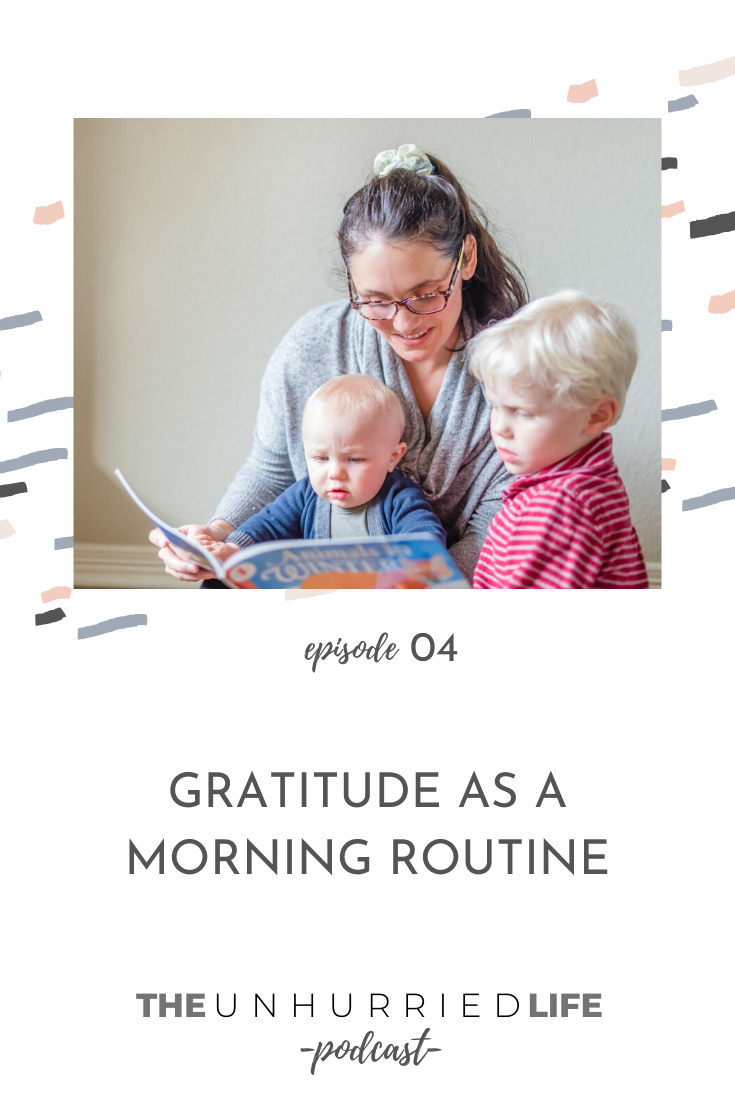 Gratitude as a Morning Routine with Jen Brazeal | The Unhurried Life Podcast